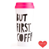 Ban.Do Hot Stuff Thermal Mug - But First Coffee