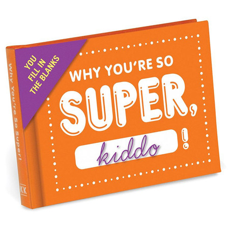 Fill In The Blanks Journal - Why You're So Super Kiddo